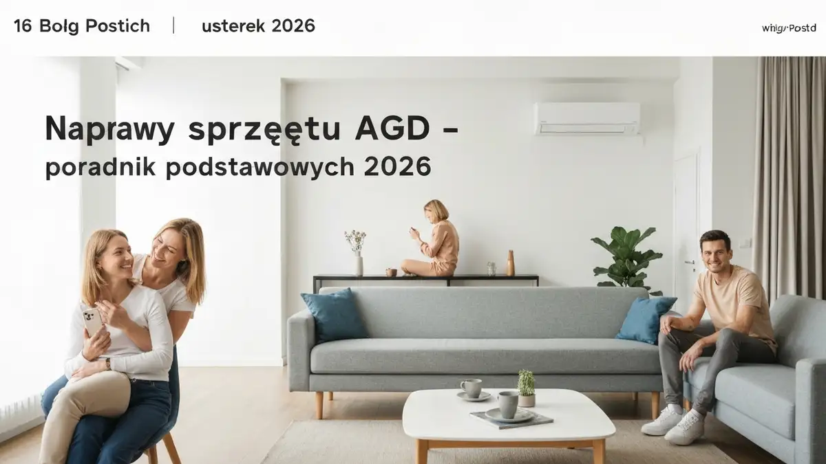 Naprawy sprzętu AGD - poradnik podstawowych usterek 2026 - ilustracja